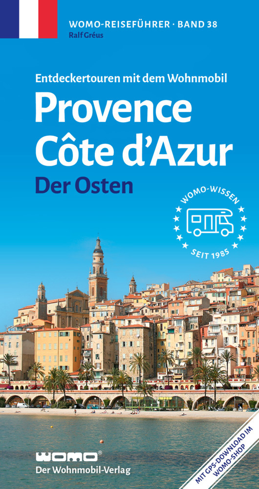 Online bestellen: Campergids 38 Mit dem Wohnmobil in die Provence - Côte d' Azur (Ost) | WOMO verlag