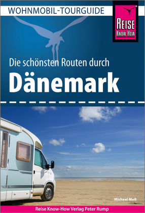 Online bestellen: Campergids Wohnmobil-Tourguide Dänemark - Denemarken | Reise Know-How Verlag