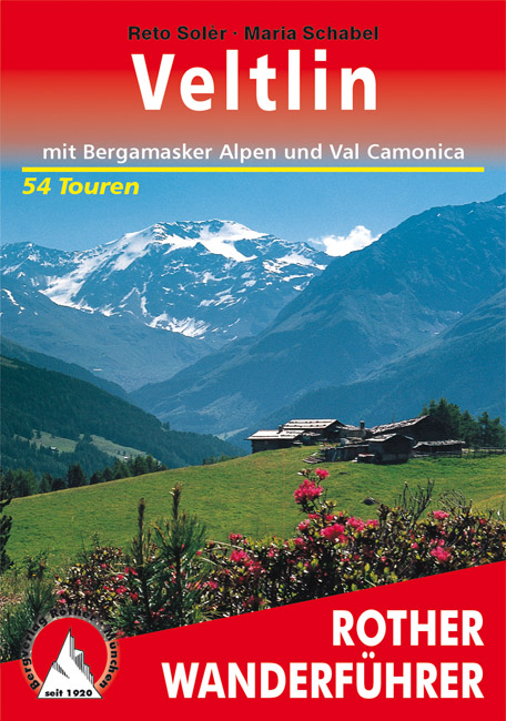 Online bestellen: Wandelgids 97 Veltlin mit Bergamasker Alpen und Val Camonica | Rother Bergverlag